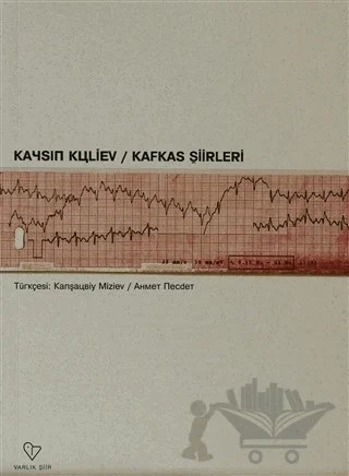 Kafkas Şiirleri – Kaysın Kuliev – Varlık Yayınları kitap kapağı
