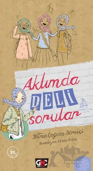 Aklımda Deli Sorular – Fatma Çağdaş Börekçi – Genç Nesil kitap kapağı