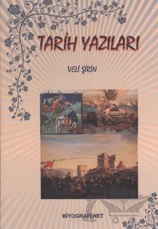 Tarih Yazıları – Veli Şirin – Biyografi Net İletişim ve Yayın kitap kapağı