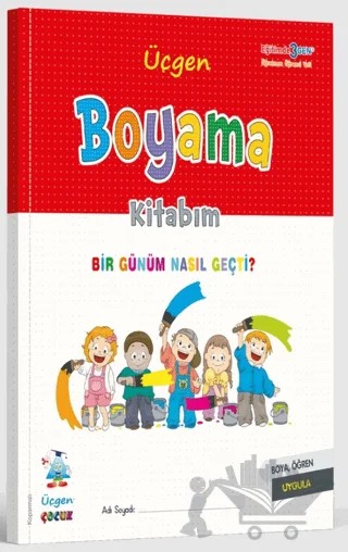 Boyama Kitabım - Bir Günüm Nasıl Geçti? – Kolektif – Üçgen Kültür Yayınları kitap kapağı