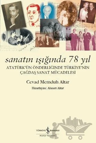 Sanatın Işığında 78 Yıl – Cevad Memduh Altar – İş Bankası Kültür Yayınları kitap kapağı