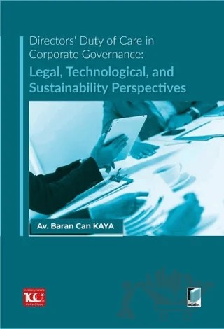 Directors' Duty of Care in Corporate Governance: Legal, Technological, and Sustainability Perspectives – Baran Can Kaya – Adalet Yayınevi kitap kapağı