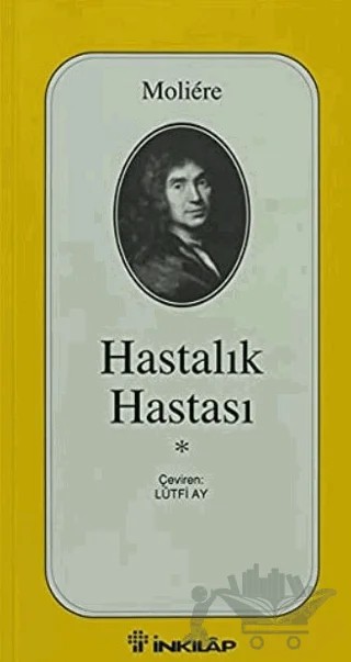Hastalık Hastası – Jean-Baptiste Poquelin Moliere – İnkılap Kitabevi kitap kapağı