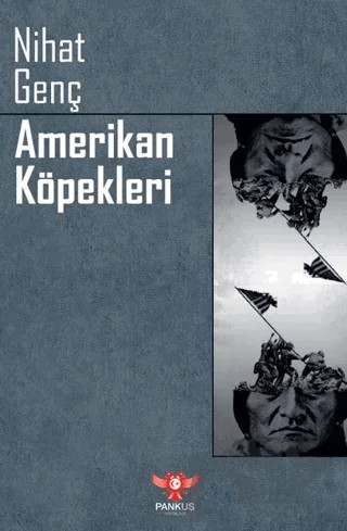 Amerikan Köpekleri – Nihat Genç – Pankuş Yayınları kitap kapağı