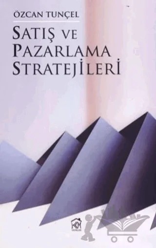Satış ve Pazarlama Stratejileri – Özcan Tunçel – Kurgu Kültür Merkezi kitap kapağı