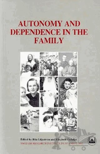 Autonomy And Dependence In The Family Turkey And Sweden In Critical Perspective – Elisabeth Özdalga – Tarih Vakfı Yurt Yayınları kitap kapağı