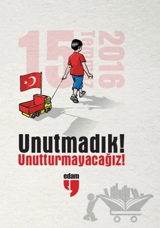 Unutmadık! Unutturmayacağız! – Kolektif – EDAM kitap kapağı