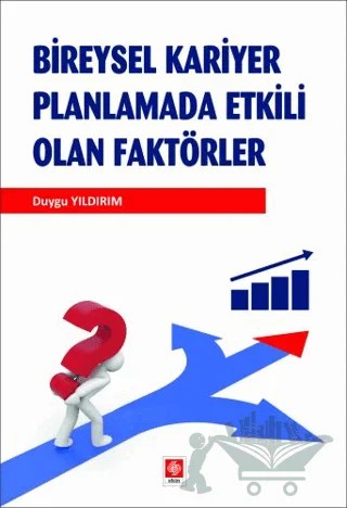Bireysel Kariyer Planlamada Etkili Olan Faktörler – Duygu Yıldırım – Ekin Basım Yayın kitap kapağı