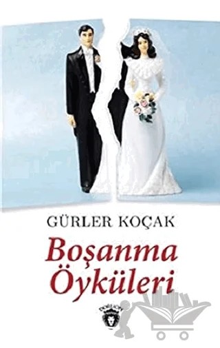 Boşanma Öyküleri – Gürler Koçak – Dorlion Yayınları kitap kapağı