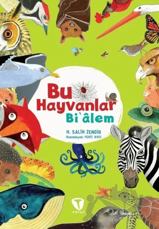 Bu Hayvanlar Bi’âlem – H. Salih Zengin – Turkuvaz Çocuk kitap kapağı