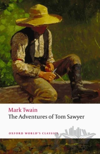 The Adventures Of Tom Sawyer – Mark Twaın – Oxford University Press - Classics kitap kapağı