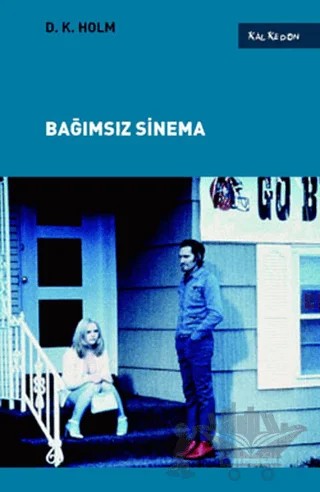 Bağımsız Sinema – Douglas K. Holm – Kalkedon Yayıncılık kitap kapağı