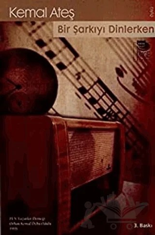 Bir Şarkıyı Dinlerken – Kemal Ateş – İmge Kitabevi Yayınları kitap kapağı