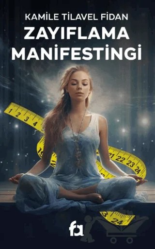 Zayıflama Manifestingi – Kamile Tilavel Fidan – Fa Yayınları kitap kapağı
