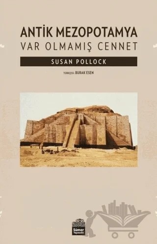 Antik Mezopotamya - Var Olmamış Cennet – Susan Pollock – Sümer Yayıncılık kitap kapağı