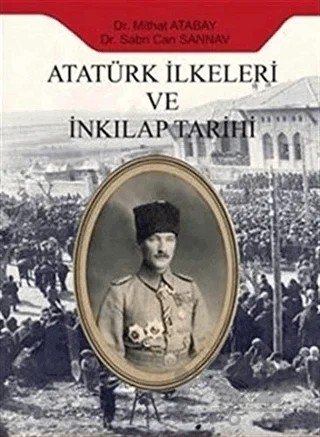 Atatürk İlkeleri ve İnkılap Tarihi – Mithat Atabay, Sabri Can Sannav – Paradigma Akademi Yayınları kitap kapağı