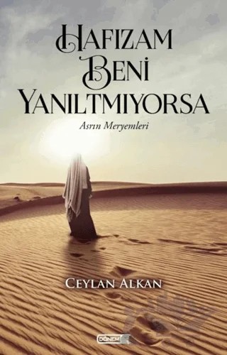 Hafızam Beni Yanıltmıyorsa – Ceylan Alkan – Dönem Yayıncılık kitap kapağı