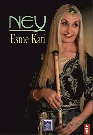 Ney – Esme Kati – Göl Yayıncılık kitap kapağı