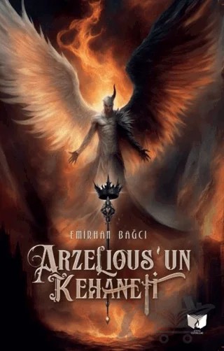 Arzelious'un Kehaneti – Emirhan Bağcı – Ateş Yayınları kitap kapağı
