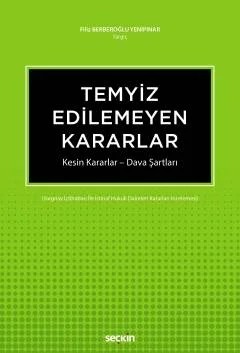 Temyiz Edilemeyen Kararlar Kesin Kararlar – Dava Şartları – Filiz Yenipınar – Seçkin Yayıncılık kitap kapağı