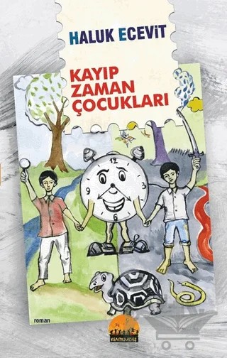 Kayıp Zaman Çocukları – Haluk Ecevit – Kent Kardeş kitap kapağı