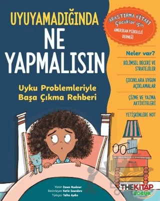 Uyuyamadığında Ne Yapmalısın Uyku Problemleriyle Başa Çıkma Rehberi – Dawn Huebner – The Kitap Çocuk kitap kapağı