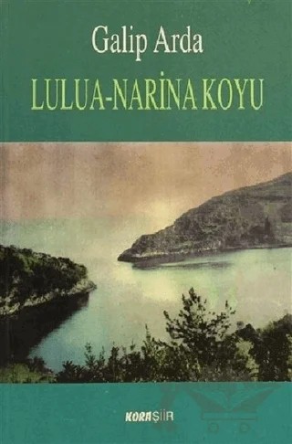 Lulua - Narina Koyu – Galip Arda – Kora Yayın kitap kapağı