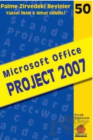 Zirvedeki Beyinler 50 / Microsoft Office PROJECT 2007 – Yüksel İnan – Palme Yayıncılık kitap kapağı