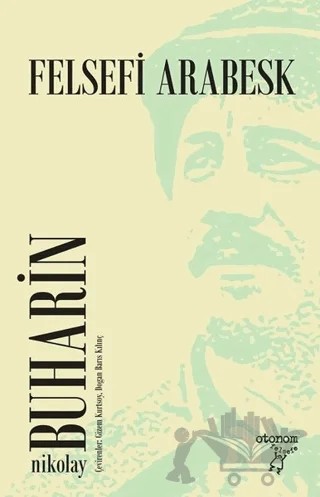 Felsefi Arabesk – Nikolay İvanoviç Buharin – Otonom Yayıncılık kitap kapağı