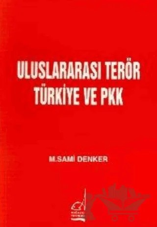 Uluslararası Terör Türkiye ve PKK – Mehmet Sami Denker – Boğaziçi Yayınları kitap kapağı