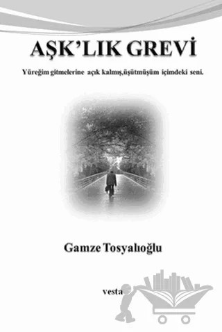 Aşk’lık Grevi – Gamze Tosyalıoğlu – Vesta Yayınları kitap kapağı