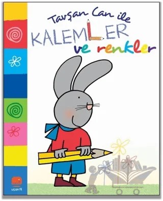 Tavşan Can İle Kalemler ve Renkler – Nicoletta Costa – Uçan Fil Yayınları kitap kapağı