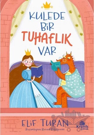Kulede Bir Tuhaflık Var – Elif Turan – Kronik Çocuk kitap kapağı