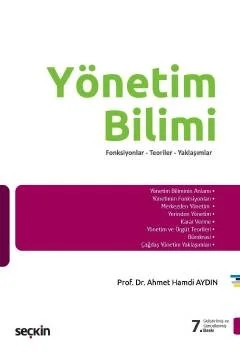 Yönetim Bilimi Fonksiyonlar – Teoriler – Yaklaşımlar – Ahmet Hamdi Aydın – Seçkin Yayıncılık kitap kapağı