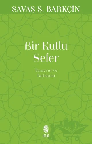 Bir Kutlu Sefer – Savaş Ş. Barkçin – İnsan Yayınları kitap kapağı