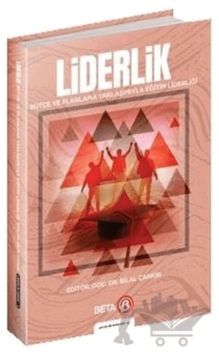 Liderlik - Bütçe ve Planlama Yaklaşımıyla Eğitim Liderliği – Bilal Çankır – Beta Yayınevi kitap kapağı