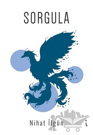 Sorgula – Nihat İlgün – İkinci Adam Yayınları kitap kapağı