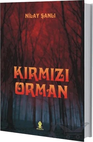 Kırmızı Orman – Nilay Şanlı – Roza Yayınevi kitap kapağı