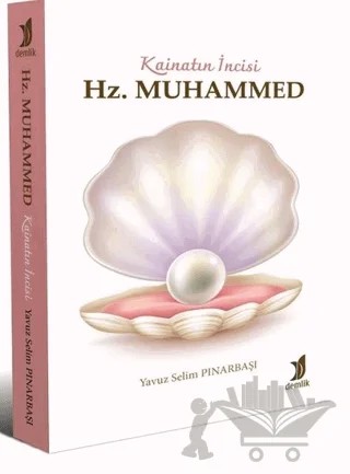 Kainatın İncisi Hz. Muhammed – Yavuz Selim Pınarbaşı – Demlik Yayınları kitap kapağı