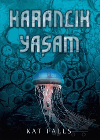 Karanlık Yaşam – Kat Falls – Tudem Yayınları kitap kapağı