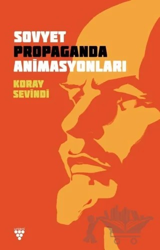 Sovyet Propaganda Animasyonları – Koray Sevindi – Urzeni Yayıncılık kitap kapağı