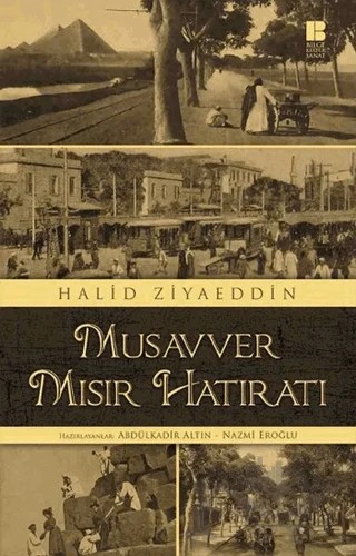 Musavver Mısır Hatıratı – Halid Ziyaeddin – Bilge Kültür Sanat kitap kapağı