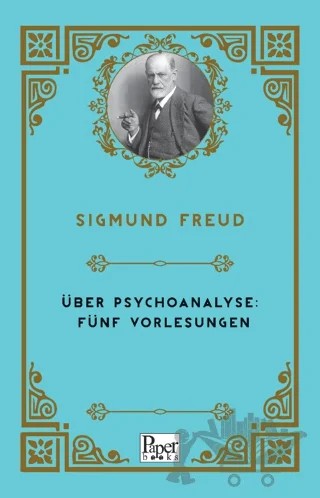 Über Psychoanalyse: Fünf Vorlesungen – Sigmund Freud – Paper Books kitap kapağı