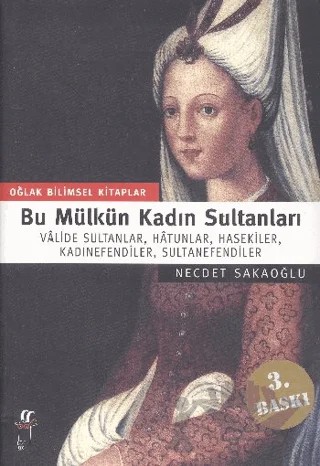 Bu Mülkün Kadın Sultanları – Necdet Sakaoğlu – Oğlak Yayıncılık kitap kapağı