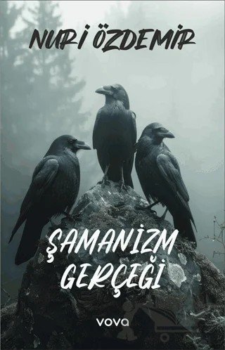 Şamanizm Gerçeği – Nuri Özdemir – Vova Yayınları kitap kapağı