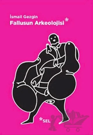 Fallusun Arkeolojisi – İsmail Gezgin – Sel Yayıncılık kitap kapağı