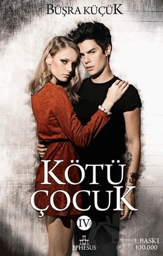 Kötü Çocuk 4 – Büşra Küçük – Ephesus Yayınları kitap kapağı