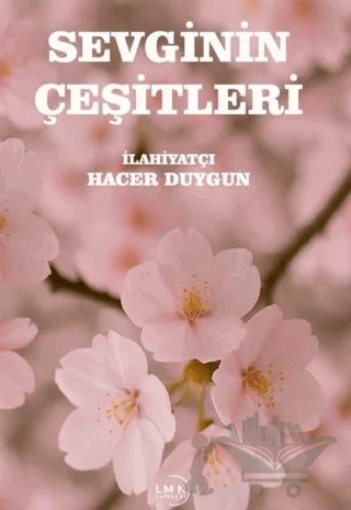 Sevginin Çeşitleri – Hacer Duygun – Liman Yayınevi kitap kapağı