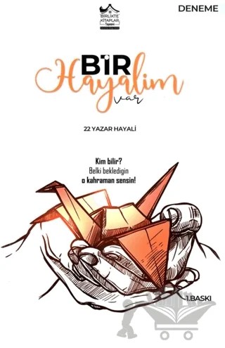 Bir Hayalim Var – Kolektif – Birlikte Kitaplar Yayınevi kitap kapağı