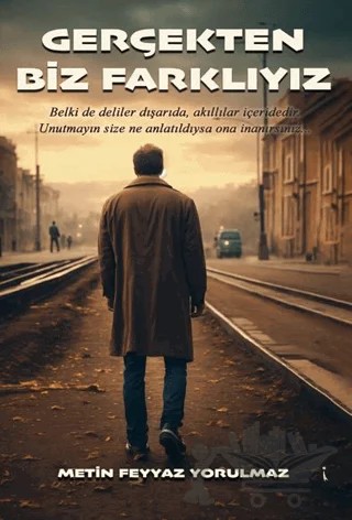 Gerçekten Biz Farklıyız – Metin Feyyaz Yorulmaz – İkinci Adam Yayınları kitap kapağı